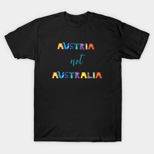 Austria Not Australia T-Shirt